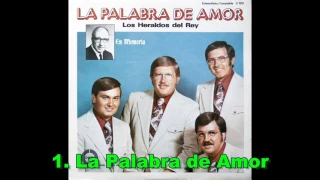 1. LOS HERALDOS DEL REY -  LA PALABRA DE AMOR