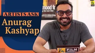 Artists Ask Anurag Kashyap | Film Companion