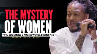 THE MYSTERY OF WOMEN: Why Satan Hate & Attacks Women, Not Men•Prophet Lovy