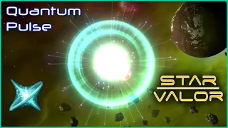 Quantum Pulse - Area Weapon Teaser | Star Valor Early Access 1.4