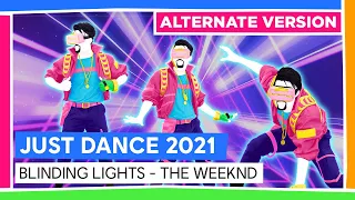 BLINDING LIGHTS (ALTERNATE) - THE WEEKND  | JUST DANCE 2021 [OFFICIAL]