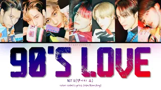 NCT U (엔시티 유) - 90's Love (Color Coded Lyrics Han/Rom/Eng/가사)