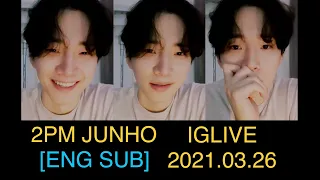 2PM Junho 준호 [ENG SUB] Instagram Live on 20210326