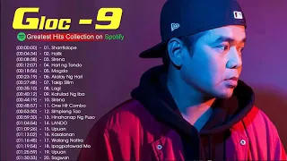 Best Of Gloc 9 Nonstop 2020 | Gloc 9 Band Greatest Hits | Gloc 9 Songs Playlist