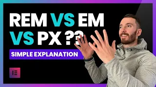 The Difference Between Rem Em and Px CSS | When to use which? (Understanding PX Em Rem Elementor)