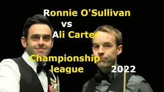 The Legend! Ronnie O'Sullivan vs Ali Carter - 2022 Championship league