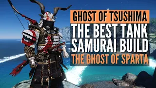 Ghost of Tsushima Best Samurai Tank Build - The Ghost of Sparta Build Guide! (Best Build Guide)