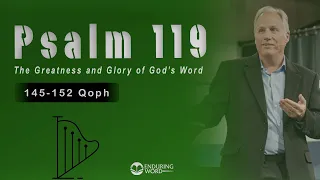 Psalm 119:145-152 (Qoph) - The Greatness and Glory of God's Word