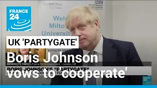 UK 'partygate': Boris Johnson vows to 'cooperate fully' with police probe • FRANCE 24 English