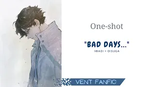 "Bad Days..." - IwaOi | Hurt/Comfort | Haikyuu texts