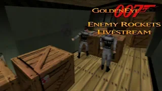 GoldenEye 007 N64 - Enemy Rockets Livestream - Real N64 capture (Part 2/3)