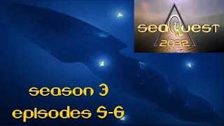 SeaQuest DSV: Flagship of the UEO (Season 3, Episodes 5-6)