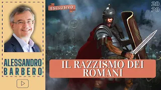 Il Razzismo dei Romani - Alessandro Barbero (2020)