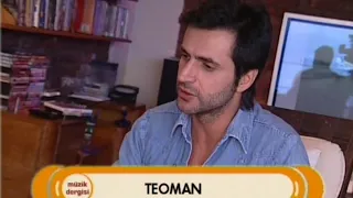 Müzik Dergisi / Şafak Karaman - Konuk: TEOMAN (2004 - tv8)