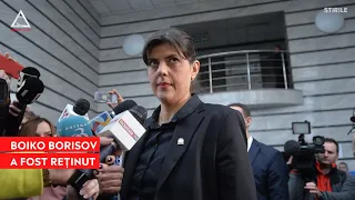 Laura Codruța Kovesi intră și în corupția bulgară. Boiko Borisov a fost reținut