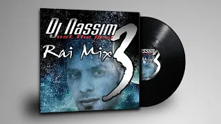 DJ NASSIM Rai Mix 3 - 2007 (original mix)