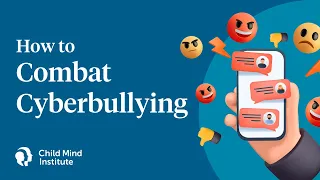 How to Combat Cyberbullying | Child Mind Institute