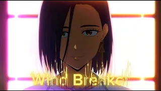 WIND BREAKER「AMV」ENOUGH! Over Slowed + ReverbEternxlkz