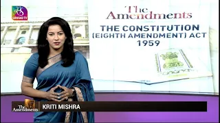The Amendments: Major Constitutional Amendments- The Constitution (Eighth Amendment) Act, 1959