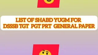 List of Shabd Yugm for DSSSB tgt pgt prt General Paper