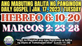 ANG MABUTING BALITA NG PANGINOON | JAN. 17, 2023 | ANG SALITA NG DIYOS | DAILY GOSPEL READING | FSMJ