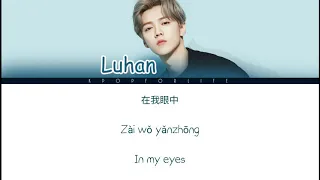 LUHAN 'YOUR SONG' COLOR CODED LYRICS [CHIN|PIN|ENG]