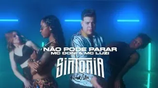 MC Doni & MC Luzi "Sintonia" - Não Pode Parar (Áudio Oficial)