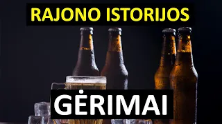 Rajono Istorijos: Gėrimai