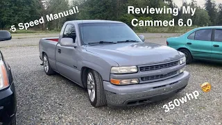 Reviewing My Cammed 6.0 5 Speed Silverado