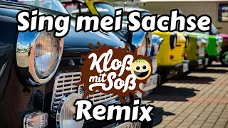 Sing mei Sachse (Kloß mit Soß Remix)