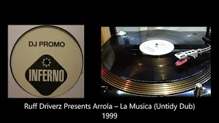 Ruff Driverz Presents Arrola – La Musica Untidy Dub 1999