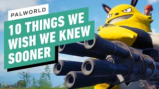 Palworld: 10 Things We Wish We Knew Sooner