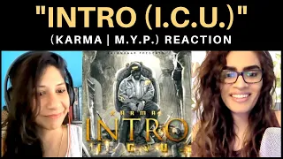 INTRO I.C.U. (KARMA) - REACTION! || M.Y.P. | KALAMKAAR