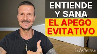 ¿Cómo ENTENDER a Una Persona con APEGO EVITATIVO? Cómo SUPERAR y SANAR el APEGO EVITATIVO