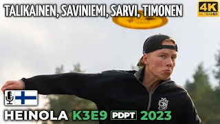 Heinola K3E9 Pro Tour 2023, Teemu Talikainen, Severi Saviniemi, Justus Sarvi, Juuso Timonen | PDPT 4