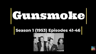 Radio Gunsmoke Season 1 1952 Episodes 41-46