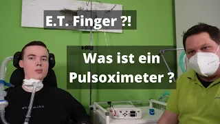 Alltag von Lukas - E.T. Finger ?! -  Was ist ein Pulsoximeter ? - Pulsoximetrie