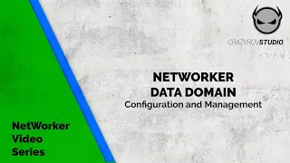 13. NetWorker and Data Domain Integration - DDBoost Device - Configuration and Management