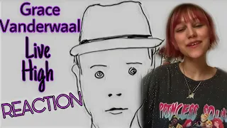 The Real GRACE! Grace VanderWaal – Live High – Jason Mraz Cover - REACTION - Patreon Request