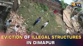 LAND ENCROACHERS EVICTED BY POLICE & DOBASIS IN DIMAPUR