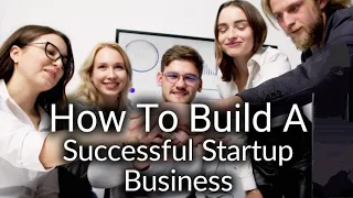 How to Build a Successful Startup Business | Business Insights from the Pros #startupbusiness