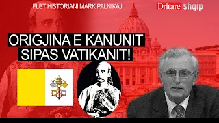 Origjina e Kanunit sipas Vatikanit! Flet Mark Palnikaj | Shqip nga Dritan Hila (23.02.2023)