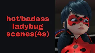 hot/badass ladybug scenes (4s) miraculous ladybug