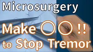 How to reduce tremor and control the needle tip during microsurgery.