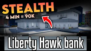 One Armed Robber - Liberty Hawk Bank (Solo Stealth 4min = 90K)