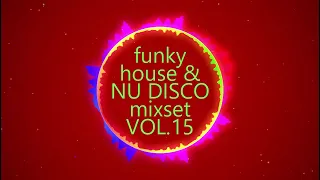 funky house & NU DISCO mixset vol.15