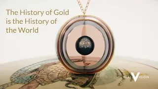 The History Of Gold Is The History Of The World | Gold | Real Vision™