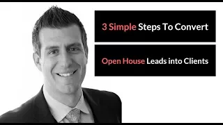 Real Estate Agent Training - 3 Steps to Converting Open House Leads