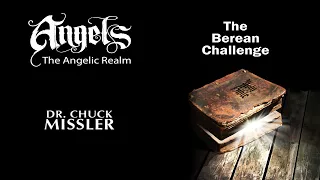 Angels Volume 1 - The Berean Challenge - Chuck Missler