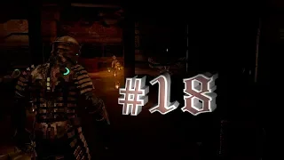 Прохождение: Dead Space 1 - часть 18.